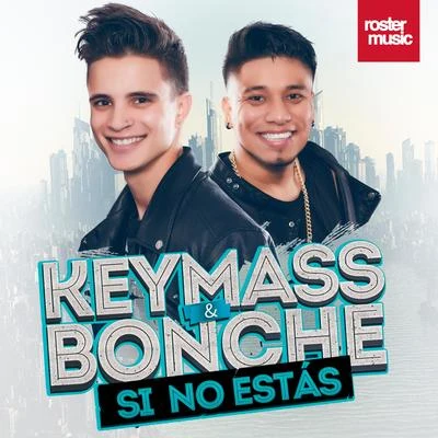 Keymass & Bonche Si No Estás