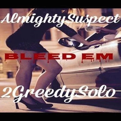 Almighty Suspect BleedEm (feat. 2GreedySolo)