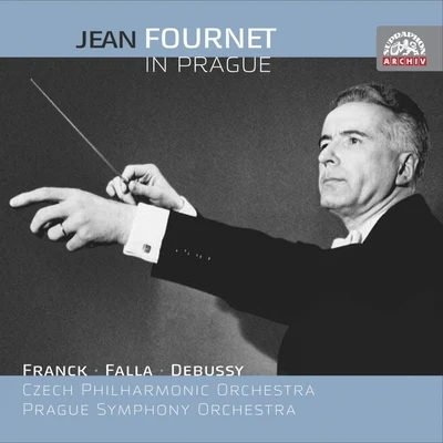 Prague Symphony Orchestra/Czech Philharmonic/Prague Philharmonic Choir/František Maxián/Josef Veselka/Jean Fournet Jean Fournet In Prague