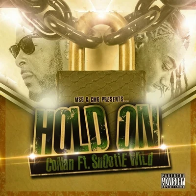 Snootie Wild/Conan Hold On (feat. Snootie Wild) - Single