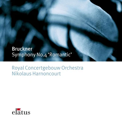 Royal Concertgebouw Orchestra/Nikolaus Harnoncourt Bruckner : Symphony No.4 (Elatus)