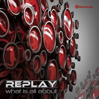 Replay What Is All About