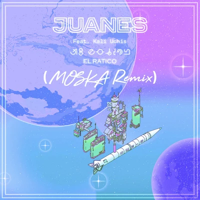 Moska/Juanes El Ratico (MOSKA Remix)