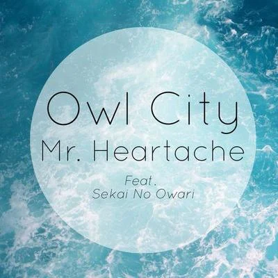 Owl City Mr. Heartache