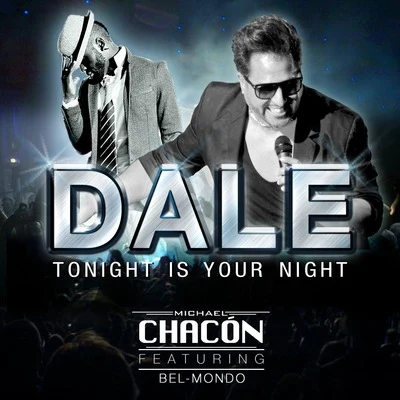 Michael Chacon Tonight Is Your Night (Dale)