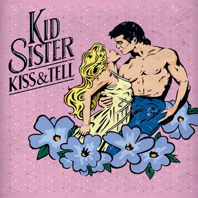 Kid Sister Kiss Tell