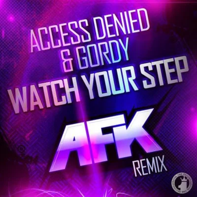 AFK Watch Your Step! (AFK Remix)