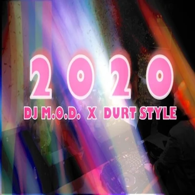 DJ M.O.D./Durt Style 2020