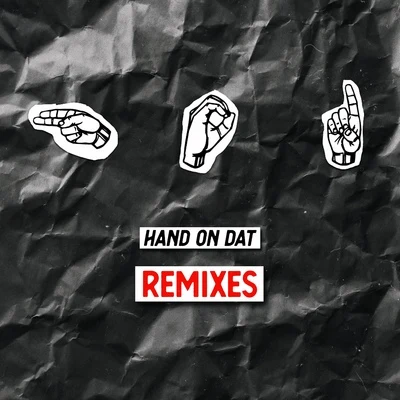 Mr. Tape/Zendlo Hands on Dat (Remixes)