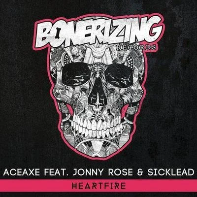 Aceaxe/Jonny Rose Heartfire (Original Mix)