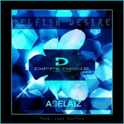 Ryan Konline/ADELAIZ Selfish Desire