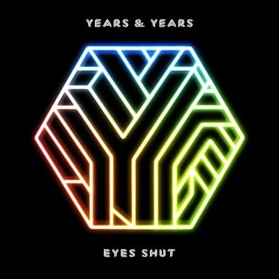 Years & Years Eyes Shut