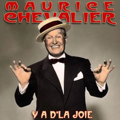 Maurice Chevalier Ya de la joie