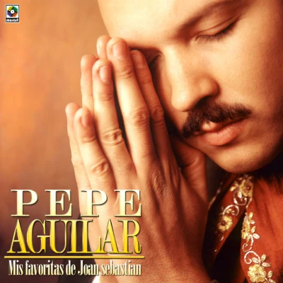 Pepe Aguilar Mis Favoritas de Joan Sebastian