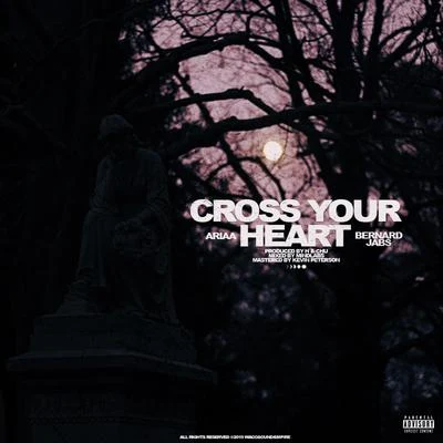 Ariaa Cross Your Heart (feat. Bernard Jabs)