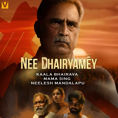 Kaala Bhairava/Mama Sing/Neelesh Mandalapu Nee Dhairyamey