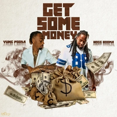 Hogg Booma/Yung Pooda Get Some Money