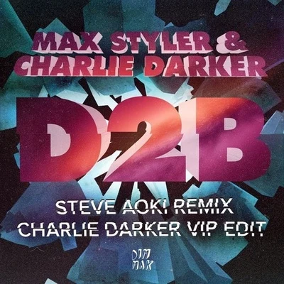 Max Styler D2B (Remixes)