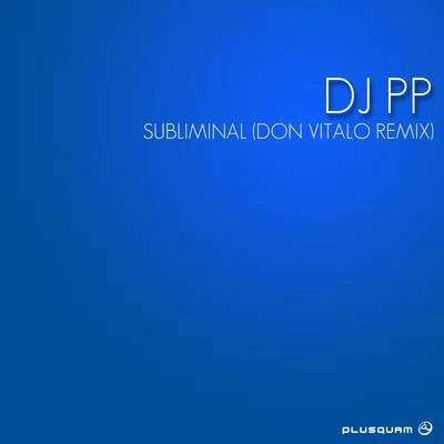 DJ PP Subliminal Remix