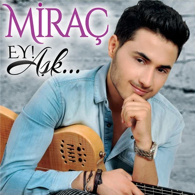 Mirac Ey Aşk