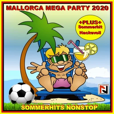 Yvonne König/Schmitti/Abriss Duo/DJ Ron Wagsville/Helga Brauer Mallorca Mega Party 2020 Sommerhits Nonstop (Plus Sommerhit Hackevoll)