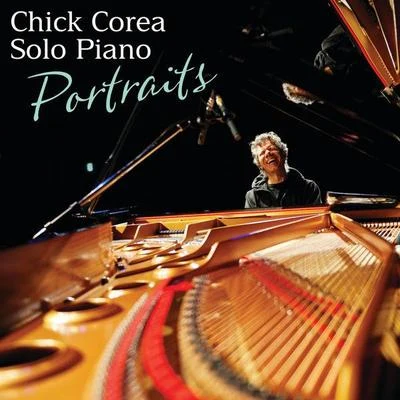 Chick Corea Solo Piano: Portraits