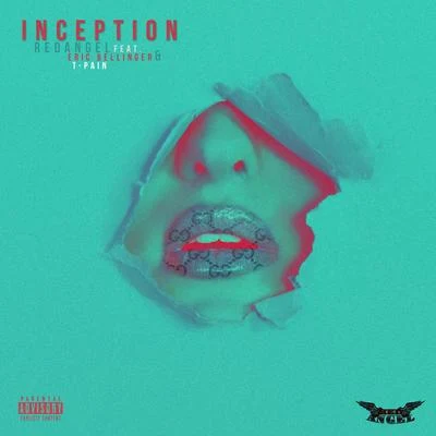 Eric Bellinger/T-Pain/Redangel Inception (feat. Eric Bellinger & T Pain)