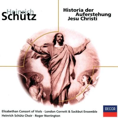 Roger Norrington/Heinrich Schütz Choir/Sir Peter Pears Schütz: Historia der Auferstehung Jesu Christi