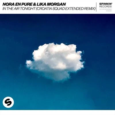 Lika Morgan/Nora En Pure In The Air Tonight (Croatia Squad Extended Remix)