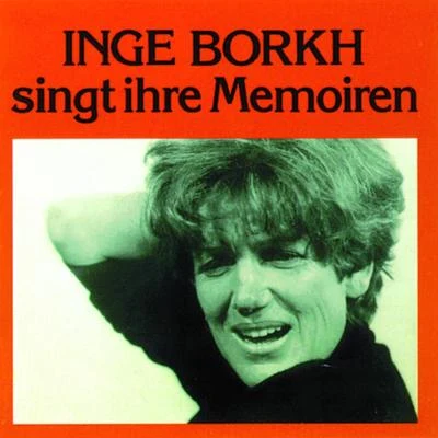 Inge Borkh Inge Borkh singt ihre Memoiren