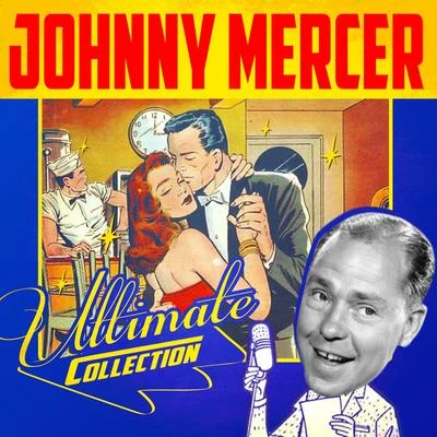 Johnny Mercer Ultimate Collection