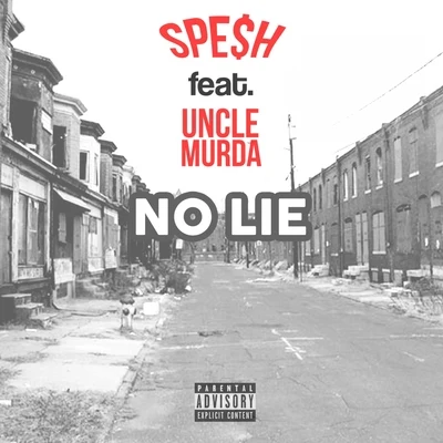 Spesh No Lie (feat. Uncle Murda) - Single