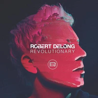 Robert Delong Revolutionary