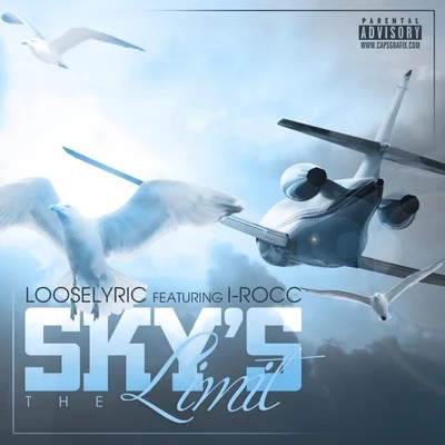 Looselyric Skys The Limit (feat. I RoCc) - Single