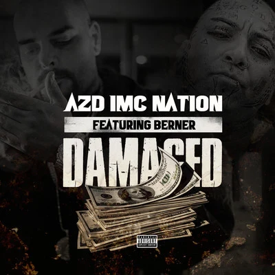 Azd Imc Nation Damaged (feat. Berner)