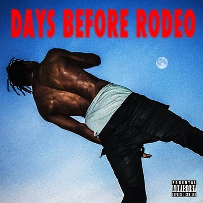 Travis Scott Days Before Rodeo