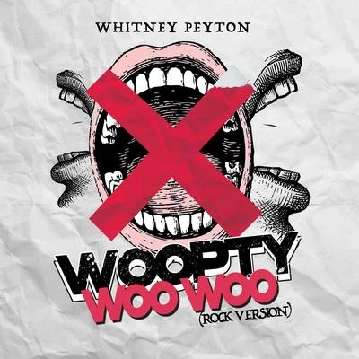 Whitney Peyton Woopty Woo Woo (Rock Version)