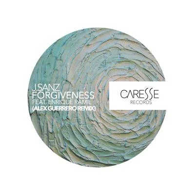 Alex Guerrero/Enrique Ramil/J.Sanz Forgiveness (Alex Guerrero Remix)