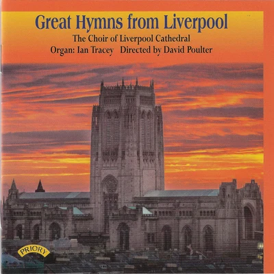 Liverpool Cathedral Choir/Ian Tracey/David Poulter Great Hymns from Liverpool