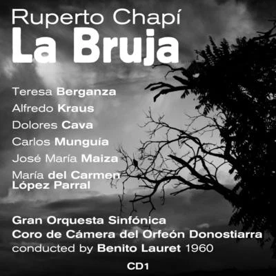 Teresa Berganza Ruperto Chapí : La Bruja (Zarzuela En Tres Actos) (1960)