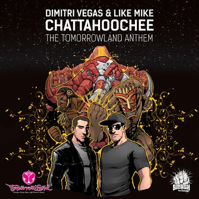 Dimitri Vegas & Like Mike Chattahoochee (The Tomorrowland Anthem)