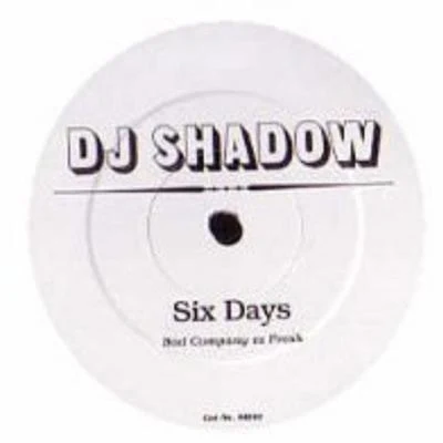 DJ Shadow Six Days (Bad Company Remix)