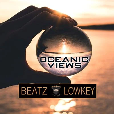 Beatz Lowkey Oceanic Views