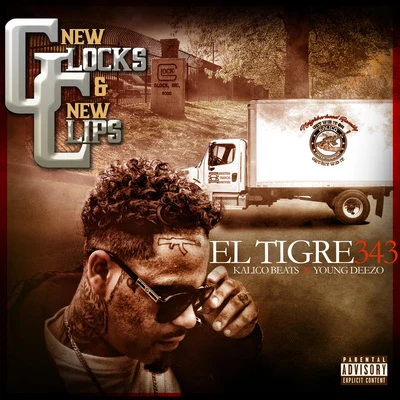 El Tigre 343 New Glocks and New Clips (feat. Kalico Beats & Young Deezo)