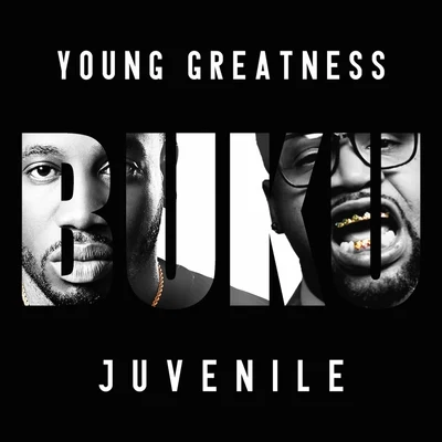 Young Greatness Buku (feat. Juvenile) - Single