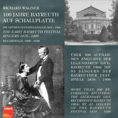 Carl Leidström/Anton Van Rooy/Wilhelm Gruning/Johanna Gadski/Cäcilie Rüsche-Endorf/Katharina Fleischer-edel The Early Bayreuth Festival Singers 1876-1906 (Live)