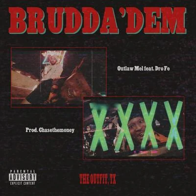 Dro Fe/The Outfit, TX/Outlaw Mel Bruddadem (feat. Dro Fe)