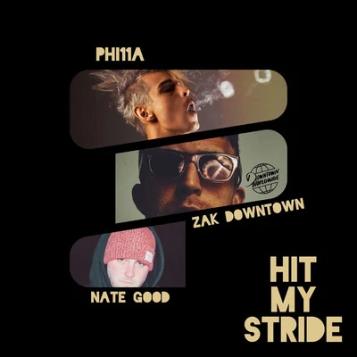 Zak Downtown/Nate Good/Phi11a Hit My Stride