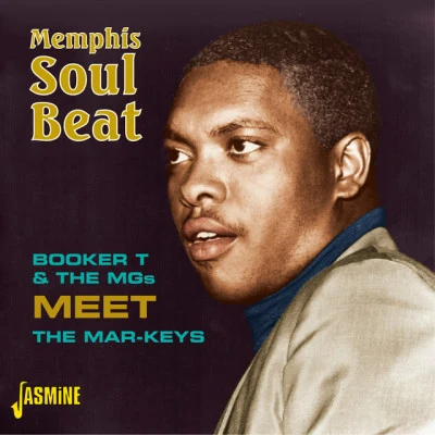 The Mar-Keys/Booker T. & The M.G.s Memphis Soul Beat - Booker T & The Mgs Meet the Mar – Keys