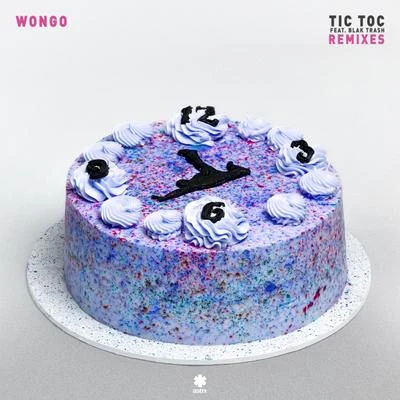 Wongo Tic Toc feat. Blak Trash (Remixes)